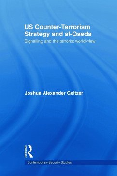 Us Counter-Terrorism Strategy and Al-Qaeda - Geltzer, Joshua Alexander
