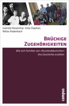 Brüchige Zugehörigkeiten - Rosenthal, Gabriele;Stephan, Viola;Radenbach, Niklas