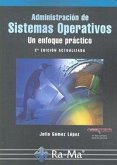 Administración de sistemas operativos : un enfoque práctico