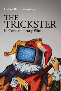 The Trickster in Contemporary Film - Bassil-Morozow, Helena