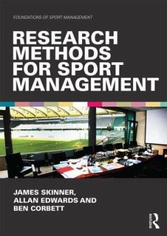 Research Methods for Sport Management - Skinner, James (Loughborough University London, UK); Edwards, Allan (Griffith University, Australia); Corbett, Ben