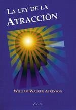 La ley de la atracción - Atkinson, William Walker