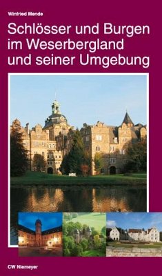 Schlösser und Burgen im Weserbergland und seiner Umgebung - Mende, Winfried