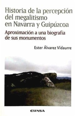 Historia de la percepción del megalitismo en Navarra y Guipúzcoa - Álvarez Vidaurre, Ester