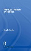 Fifty Key Thinkers on Religion