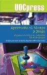 Aprovecha el tiempo y juega : algunas claves para entender los videojuegos - Sánchez Navarro, Jordi; Aranda Juárez, Daniel . . . [et al.