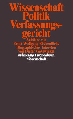 Wissenschaft, Politik, Verfassungsgericht - Böckenförde, Ernst-Wolfgang;Gosewinkel, Dieter