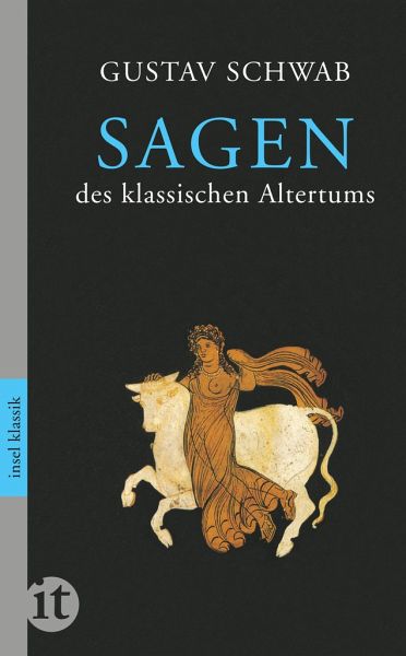 Sagen des klassischen Altertums von Gustav Schwab als Taschenbuch -  Portofrei bei bücher.de
