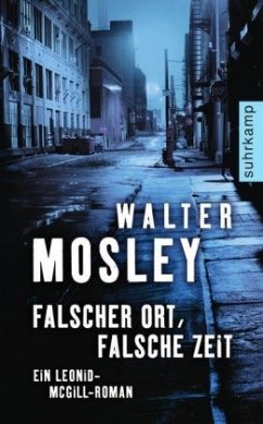Falscher Ort, falsche Zeit / Leonid McGill-Roman Bd.2 - Mosley, Walter