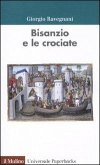 Bisanzio e le crociate Bisanzio e le crociate
