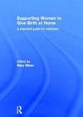 Supporting Women to Give Birth at Home