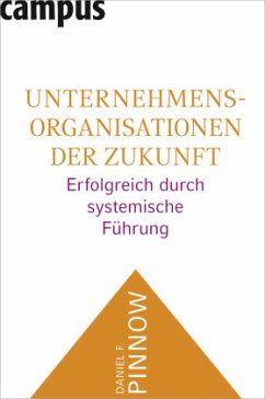 Unternehmensorganisationen der Zukunft - Pinnow, Daniel F.