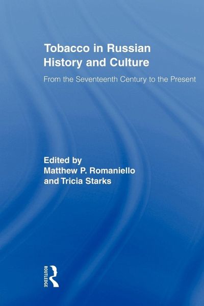 Tobacco in Russian History and Culture Tobacco in Russian History and Culture