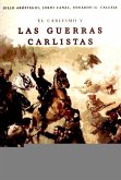 El carlismo y las guerras carlistas : hechos, hombre e ideas