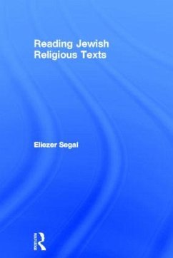 Reading Jewish Religious Texts - Segal, Eliezer