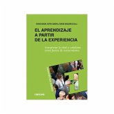 El aprendizaje a partir de la experiencia : interpretar lo vital y cotidiano como fuente de conocimiento