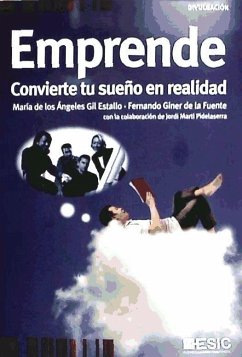 Emprende : convierte tu sueño en realidad - Gil Estallo, María de los Ángeles; Giner de la Fuente, Fernando