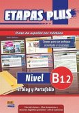 Etapas Plus B1.2 Libro del Alumno/Ejercicios + CD. El Blog Y Portafolio
