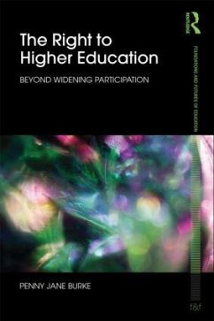 The Right to Higher Education - Burke, Penny Jane (Roehampton University, London, UK)