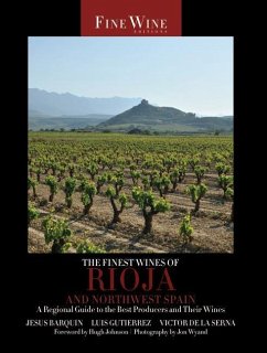 The Finest Wines of Rioja and Northwest Spain - Barquín, Jesús; Gutierrez, Luis; de La Serna, Victor