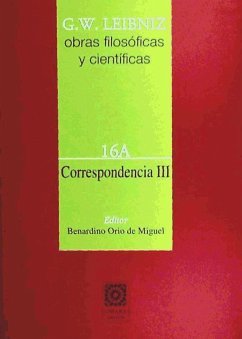 Correspondencia III : volumen 16 A - Leibniz, Gottfried Wilhelm