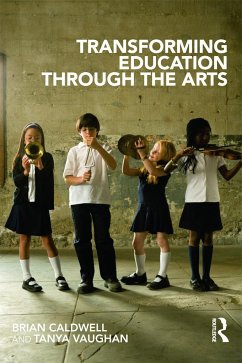 Transforming Education Through the Arts - Caldwell, Brian; Vaughan, Tanya
