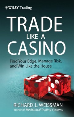 Trade Like a Casino - Weissman, Richard L.