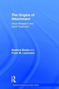 The Origins of Attachment - Beebe, Beatrice; Lachmann, Frank M