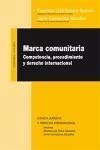 Marca comunitaria : competencia, procedimiento y derecho internacional - Carrascosa González, Javier; Soriano Guzmán, Francisco José