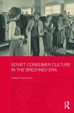 Soviet Consumer Culture in the Brezhnev Era - Chernyshova, Natalya