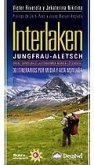 Interlaken : 30 itinerarios por media y alta montaña Interlaken : 30 itinerarios por media y alta montaña