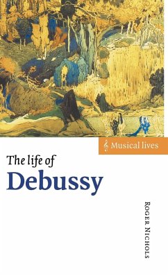 The Life of Debussy - Nichols, Roger