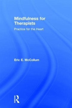 Mindfulness for Therapists - McCollum, Eric E