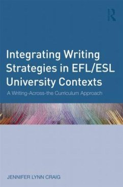 Integrating Writing Strategies in EFL/ESL University Contexts - Craig, Jennifer Lynn