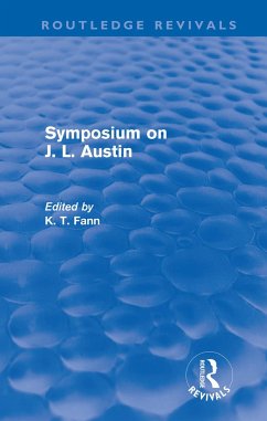 Symposium on J. L. Austin (Routledge Revivals) - Fann, K T