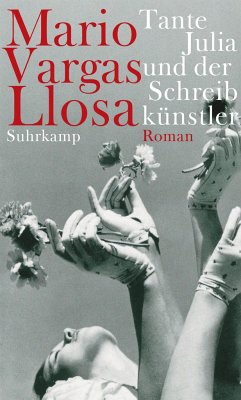 Tante Julia und der Schreibkünstler - Vargas Llosa, Mario