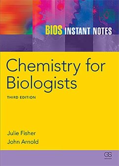 BIOS Instant Notes in Chemistry for Biologists - Fisher, J; Arnold, J.R.P.; Fisher, Julie (University of Leeds, UK)