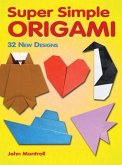 Super Simple Origami: 32 New Designs