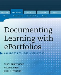Documenting Learning with Eportfolios - Light, Tracy Penny; Chen, Helen L; Ittelson, John C