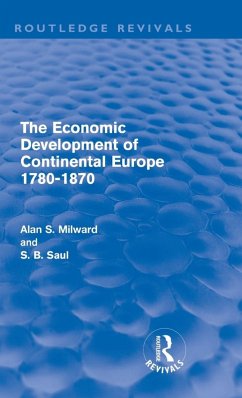 The Economic Development of Continental Europe 1780-1870 - Milward, Alan; Saul, S B