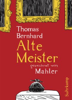 Alte Meister, Graphic Novel - Bernhard, Thomas; Mahler, Nicolas