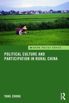 Political Culture and Participation in Rural China - Zhong, Yang