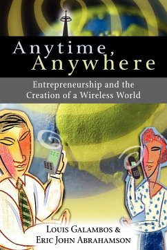 Anytime, Anywhere - Galambos, Louis; Abrahamson, Eric John