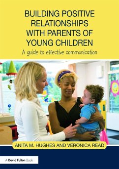 Building Positive Relationships with Parents of Young Children - Hughes, Anita M; Read, Veronica