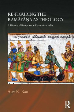 Re-Figuring the Ramayana as Theology - Rao, Ajay K