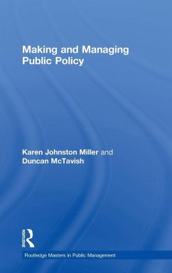 Making and Managing Public Policy - Johnston Miller, Karen; Mctavish, Duncan