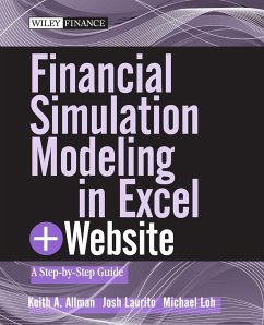 Financial Simulation Modeling in Excel, + Website - Allman, Keith; Laurito, Josh; Loh, Michael