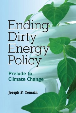 Ending Dirty Energy Policy - Tomain, Joseph P.