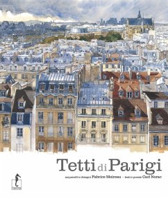 I tetti di Parigi - Norac, Carl; Moireau, Fabrice