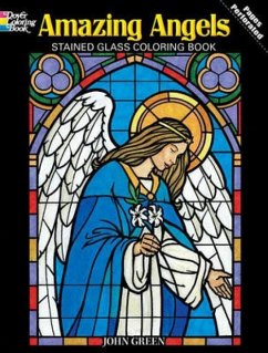 Amazing Angels Stained Glass Coloring Book - Green, John